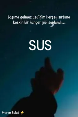 Merve Bulut / Sus... / 1. Bölüm